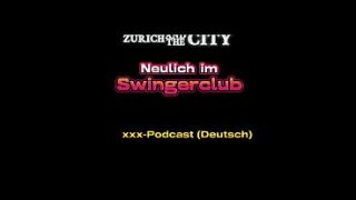 Neulich im Schweizer Swingerclub – xxx-Podcast (auf Deutsch)