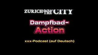 Dampfbad-Action – xxx-Podcast (auf Deutsch)