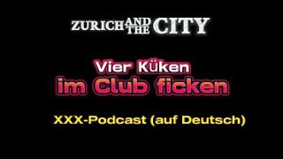 Vier Küken nacheinander ficken – xxx-Podcast (auf Deutsch)